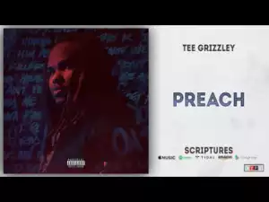 Tee Grizzley - Preach